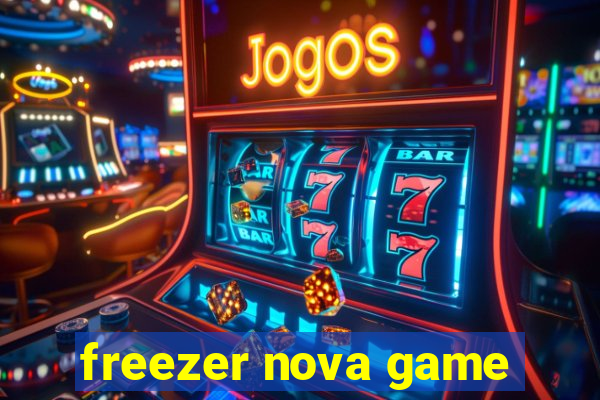 freezer nova game